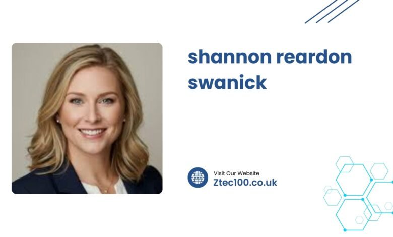 shannon reardon swanick 1 Exploring the Life of Shannon Reardon Swanick till 2025