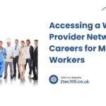 Careers for Medical Workers Accessing a Wider Provider Network: Careers for Medical Workers