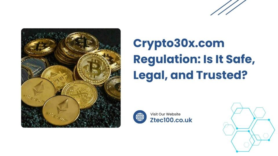 Crypto30x.com Regulation: Is It Safe, Legal, and Trusted? 2 Crypto30x.com Regulation